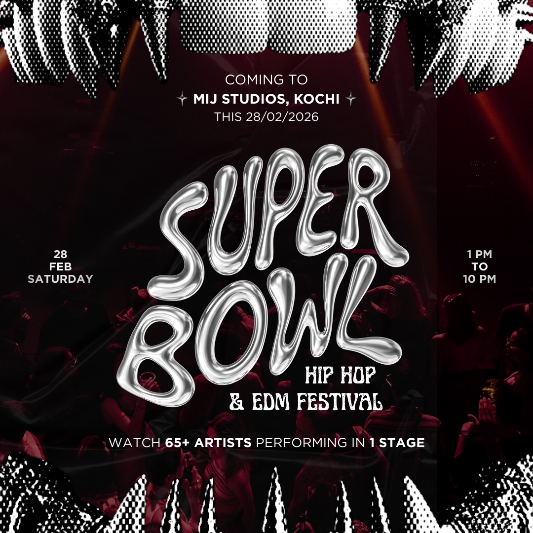 Super Bowl Hip Hop & EDM Festival - Music in Kochi